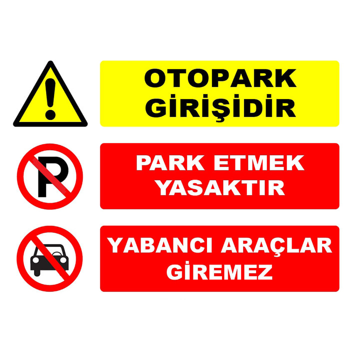 otopark girisidir park etmek yasaktir levhasi yabanci araclar giremez fm otol049