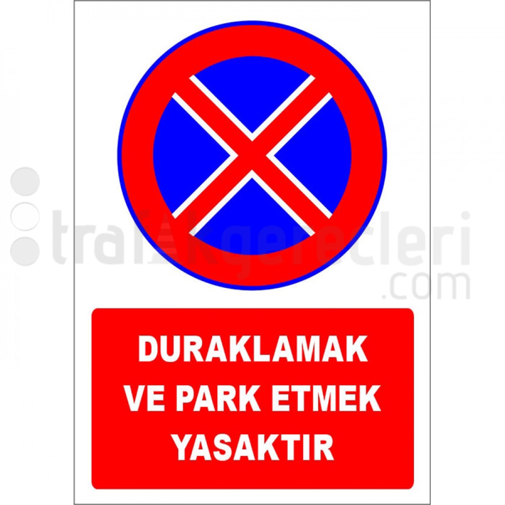 Duraklamak Ve Park Etmek Yasaktir Levhasi Park Yasagi Fm Otol058